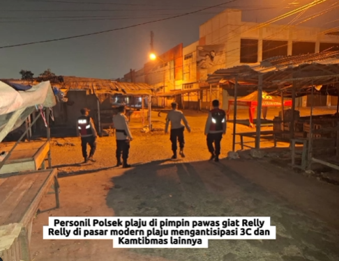 Pastikan Pasar Modern Aman, Polsek Plaju Terjunkan Personil Lakukan Patroli Relly