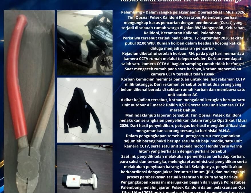 Gerak Cepat Ops Sikat I Musi 2026, Polsek Kalidoni Ungkap Pencurian Outdoor AC dan CCTV